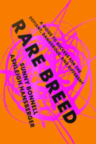 Ebooks download kostenlos pdf Rare Breed: A Guide to Success for the Defiant, Dangerous, and Different English version by Sunny Bonnell, Ashleigh Hansberger ePub 9780062856937