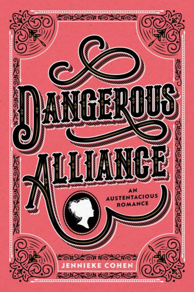 Dangerous Alliance: An Austentacious Romance