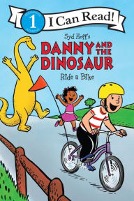 Title: Danny and the Dinosaur Ride a Bike, Author: Syd Hoff