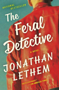 Free download ebooks english The Feral Detective: A Novel (English Edition) 9780062859075 CHM PDF RTF by Jonathan Lethem