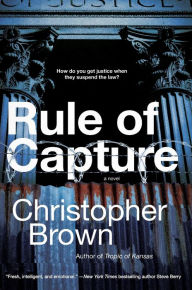 Title: Rule of Capture, Author: Christopher Brown