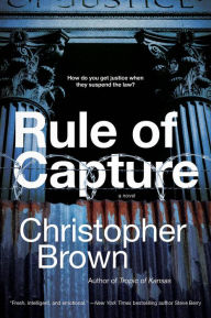 Title: Rule of Capture, Author: Christopher Brown