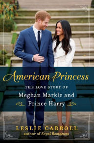 Rapidshare ebook pdf downloads American Princess: The Love Story of Meghan Markle and Prince Harry in English 9780062859457