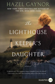 Title: The Lighthouse Keeper's Daughter, Author: Hazel Gaynor