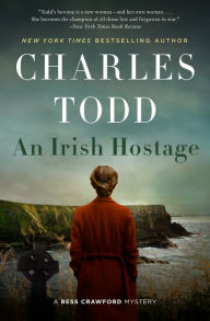 Title: An Irish Hostage (Bess Crawford Series #12), Author: Charles Todd