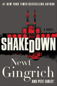 Free full text book downloads Shakedown: A Novel by Newt Gingrich, Pete Earley English version DJVU CHM