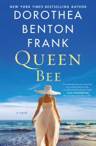 Title: Queen Bee, Author: Dorothea Benton Frank