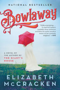 Title: Bowlaway, Author: Elizabeth McCracken