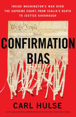 Confirmation Bias Inside Washington S War Over The Supreme Court