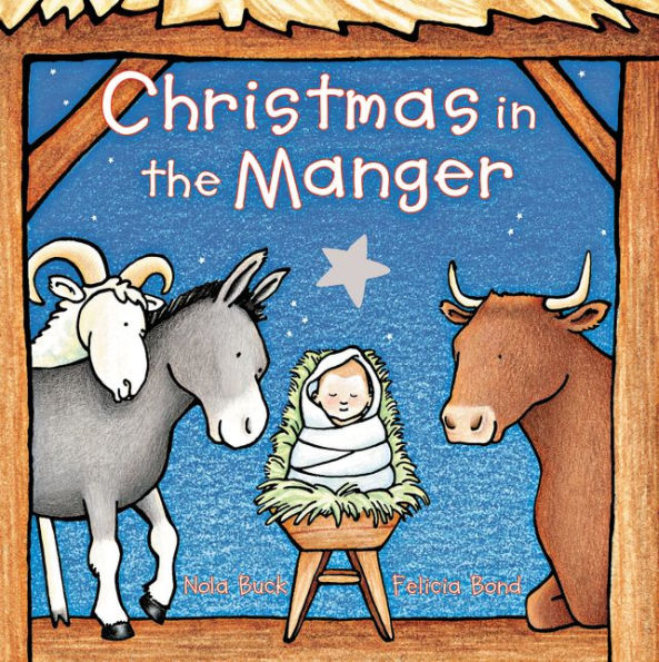 Christmas in the Manger (Padded Board Book)