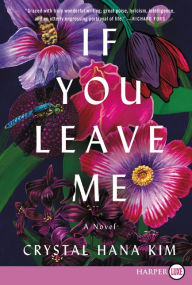 Title: If You Leave Me, Author: Crystal Hana Kim