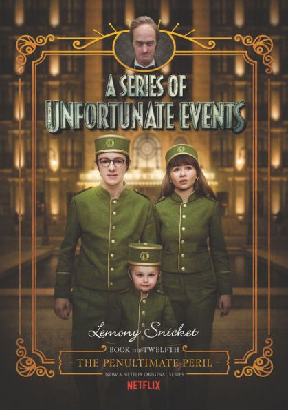 The Penultimate Peril (Netflix Tie-in): Book the Twelfth (A Series of Unfortunate Events)