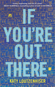 Title: If You're Out There, Author: Katy Loutzenhiser