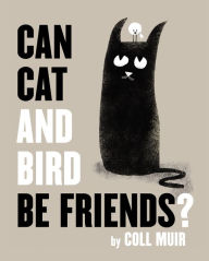 Ebook for joomla free download Can Cat and Bird Be Friends? 9780062865939 CHM MOBI FB2 by Coll Muir in English