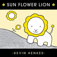 Title: Sun Flower Lion, Author: Kevin Henkes