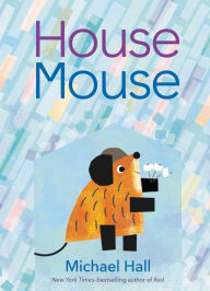 Title: House Mouse, Author: Michael Hall