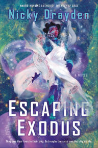 Title: Escaping Exodus: A Novel, Author: Nicky Drayden