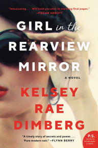 Free pdf ebooks magazines download Girl in the Rearview Mirror 9780062867933 by Kelsey Rae Dimberg English version RTF PDB PDF