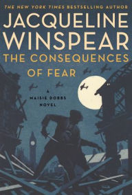 Free ebooks in english The Consequences of Fear 9780063111769 by Jacqueline Winspear