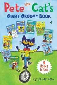 Title: Pete the Cat's Giant Groovy Book: 9 Books in One, Author: James Dean