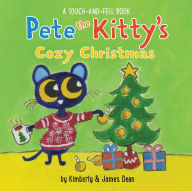 Title: Pete the Kitty's Cozy Christmas Touch & Feel Board Book: A Christmas Holiday Book for Kids, Author: James Dean