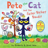 Title: Pete the Cat and the Easter Basket Bandit: Includes Poster, Stickers, and Easter Cards!: An Easter And Springtime Book For Kids, Author: James Dean