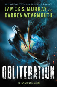 Title: Obliteration (Awakened Series #3), Author: James S. Murray