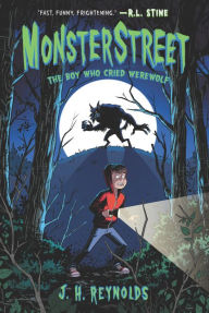 Title: Monsterstreet #1: The Boy Who Cried Werewolf, Author: J. H. Reynolds