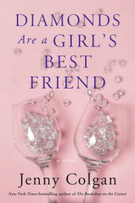 Downloading free ebooks to iphone Diamonds Are a Girl's Best Friend: A Novel 9780062869586