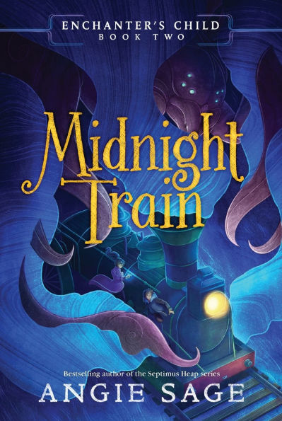 Enchanter's Child, Book Two: Midnight Train