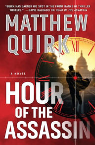 Free audio books download to computer Hour of the Assassin by Matthew Quirk
