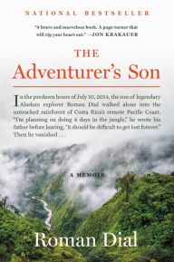 Title: The Adventurer's Son: A Memoir, Author: Roman Dial