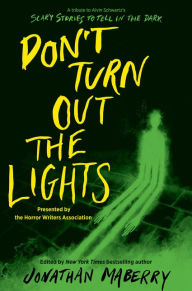 Don't Turn Out the Lights: A Tribute to Alvin Schwartz's Scary Stories to Tell in the Dark