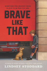 Title: Brave Like That, Author: Lindsey Stoddard