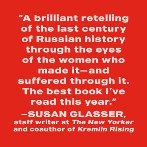 Motherland: A Feminist History of Modern Russia, from Revolution to Autocracy