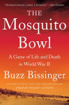 Alternative view 1 of The Mosquito Bowl: A Game of Life and Death in World War II