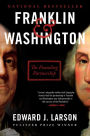 Franklin & Washington: The Founding Partnership