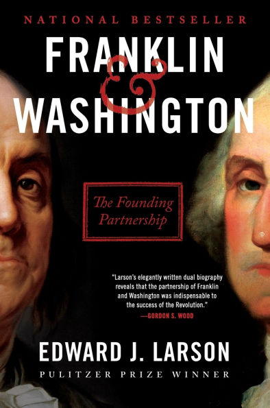 Franklin & Washington: The Founding Partnership