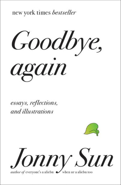 Goodbye, Again: Essays, Reflections, and Illustrations