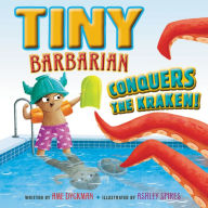 Title: Tiny Barbarian Conquers the Kraken!, Author: Ame Dyckman