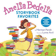 Title: Amelia Bedelia Storybook Favorites: Includes 5 Stories Plus Stickers!, Author: Herman Parish