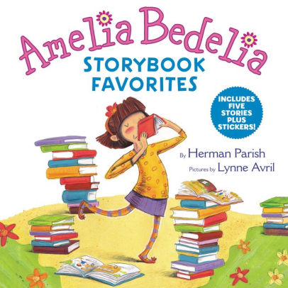 Amelia Bedelia Storybook Favorites Includes 5 Stories Plus