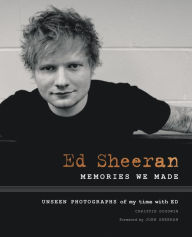 Title: Ed Sheeran: Memories We Made, Author: Christie Goodwin
