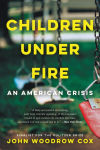 Alternative view 1 of Children Under Fire: An American Crisis