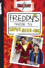 Title: Shazam!: Freddy's Guide to Super Hero-ing, Author: Steve Behling