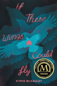 Title: If These Wings Could Fly, Author: Kyrie McCauley