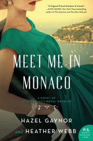 Title: Meet Me in Monaco, Author: Hazel Gaynor