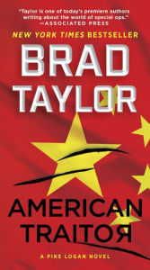 Title: American Traitor (Pike Logan Series #15), Author: Brad Taylor