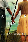 In Another Time: A Novel