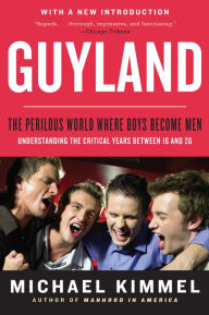 Title: Guyland, Author: Michael Kimmel